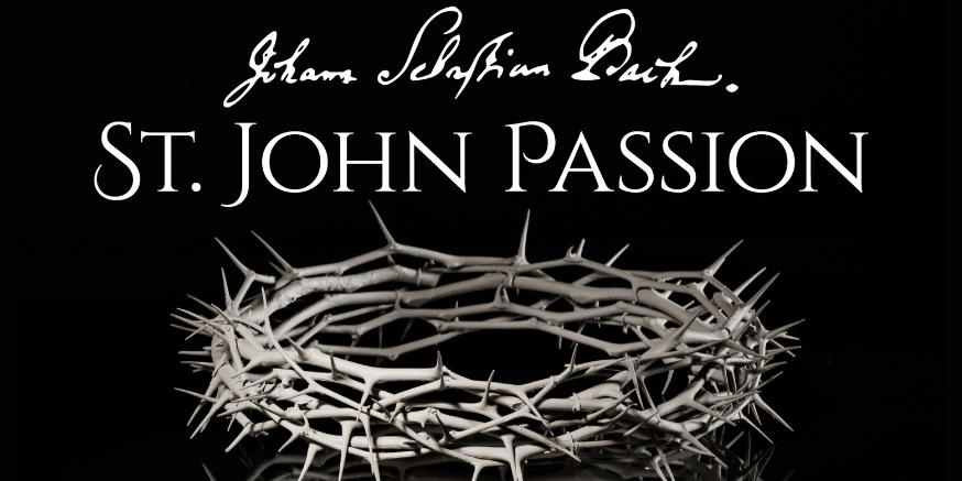 St. John Passion with Princeton Pro Musica