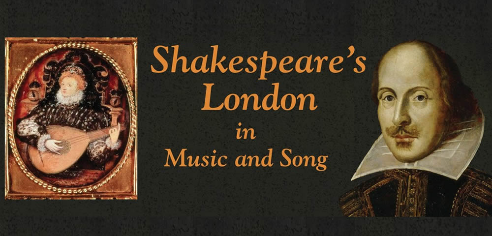 Shakespeare’s London in Music and Song